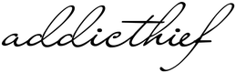 Addicthief